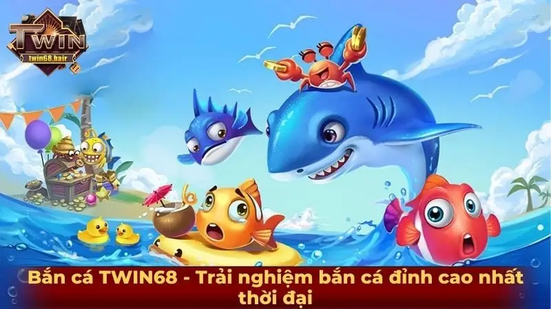 Bắn cá TWIN68