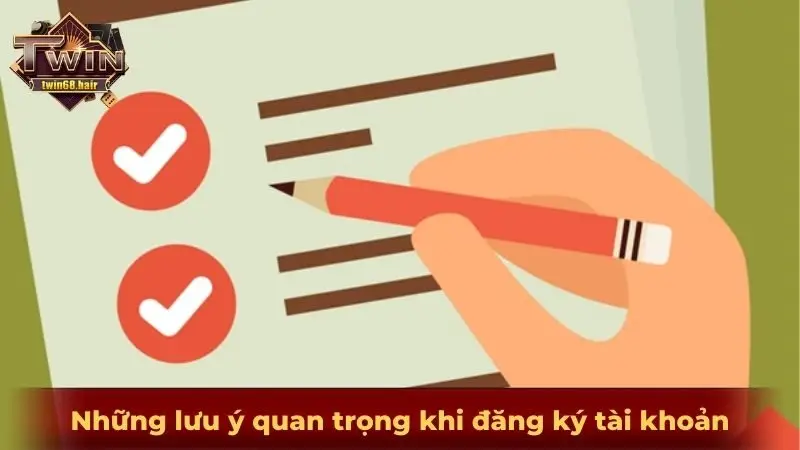 Đăng ký TWIN68 4 Những lưu ý quan trọng khi đăng ký Twin68